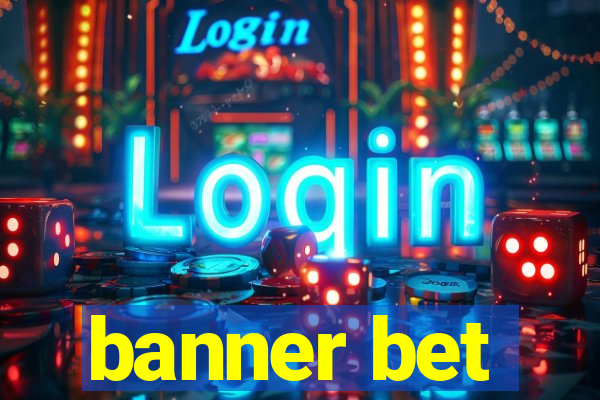 banner bet